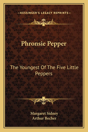 Phronsie Pepper: The Youngest Of The Five Little Peppers,Used