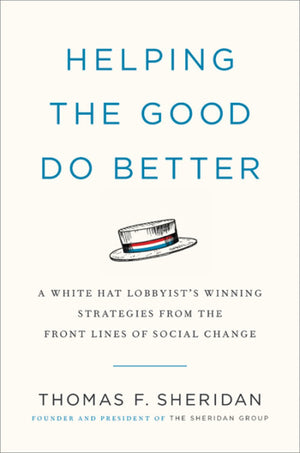 Helping The Good Do Better: How A White Hat Lobbyist Advocates For Social Change