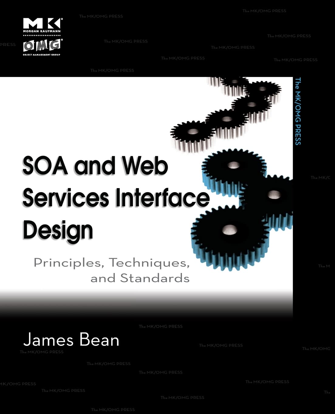 Soa And Web Services Interface Design: Principles, Techniques, And Standards (The Mk/Omg Press)