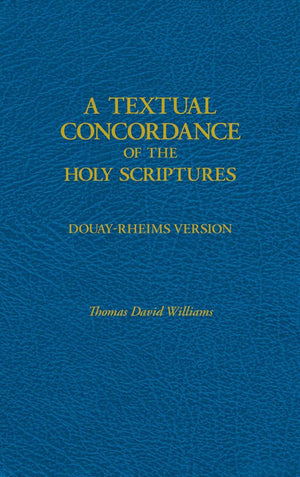A Textual Concordance of the Holy Scriptures,Used