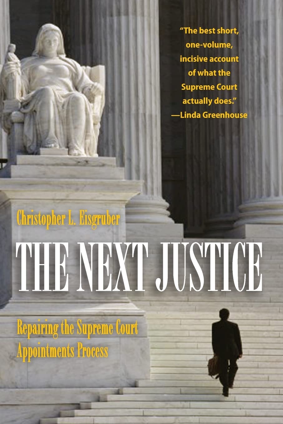 The Next Justice: Repairing the Supreme Court Appointments Process,Used