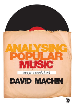 Analysing Popular Music: Image, Sound and Text,Used