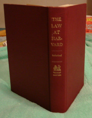 The Law at Harvard: A History of Ideas and Men, 18171967,Used