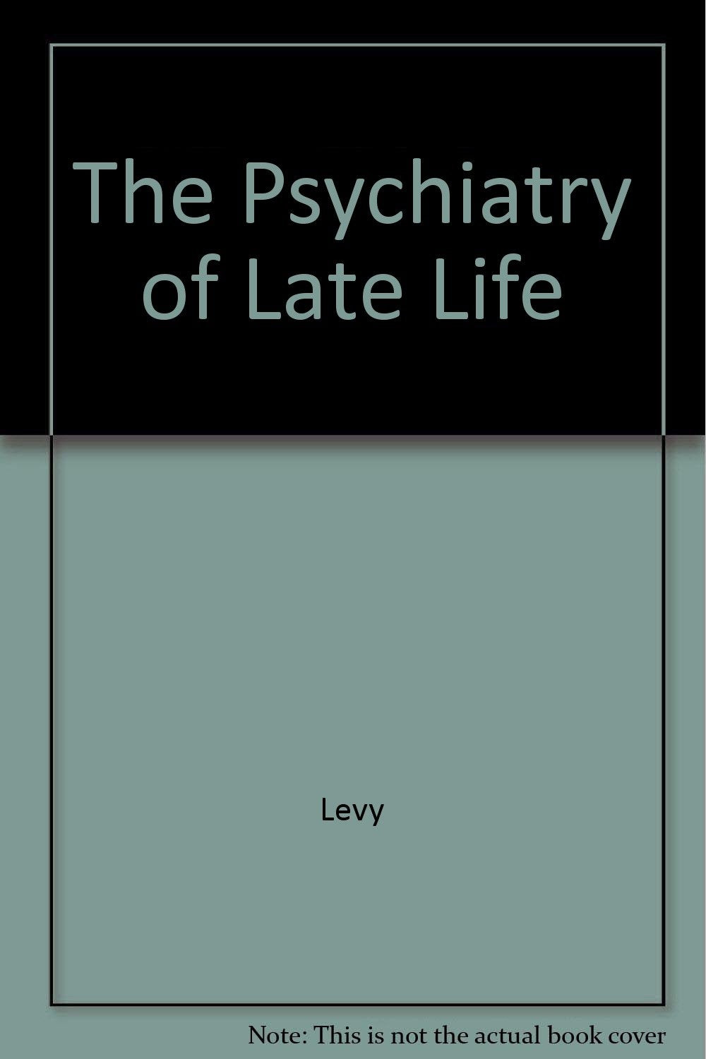 The Psychiatry of late life,Used