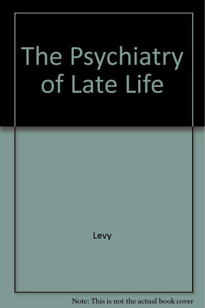 The Psychiatry of late life,Used