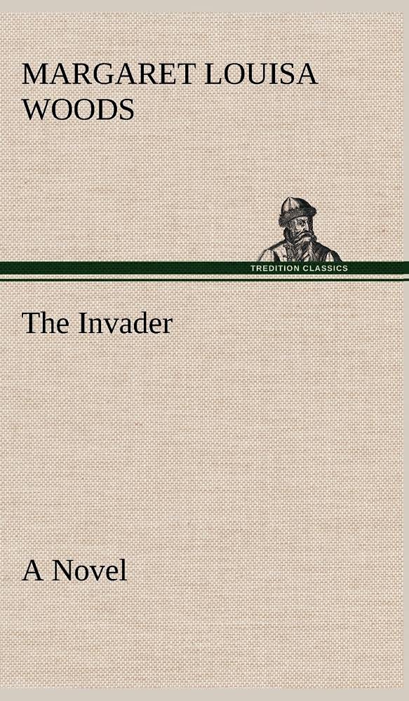 The Invader A Novel,Used