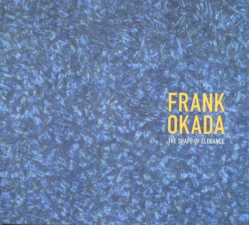 Frank Okada: The Shape Of Elegance,Used