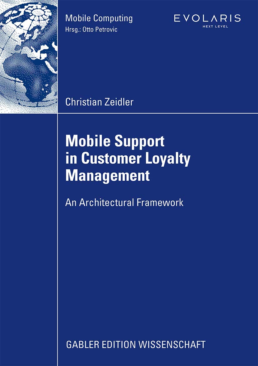 Mobile Support in Customer Loyalty Management: An Architectural Framework (Mobile Computing),Used