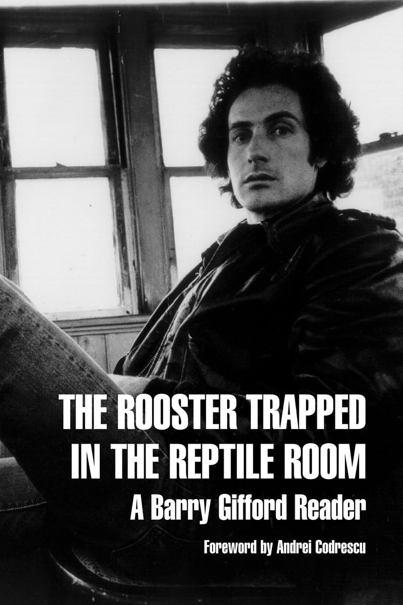The Rooster Trapped In The Reptile Room: A Barry Gifford Reader,Used
