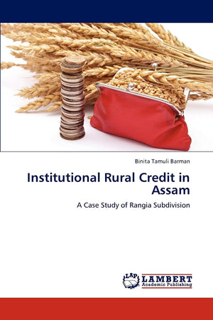 Institutional Rural Credit in Assam: A Case Study of Rangia Subdivision,Used