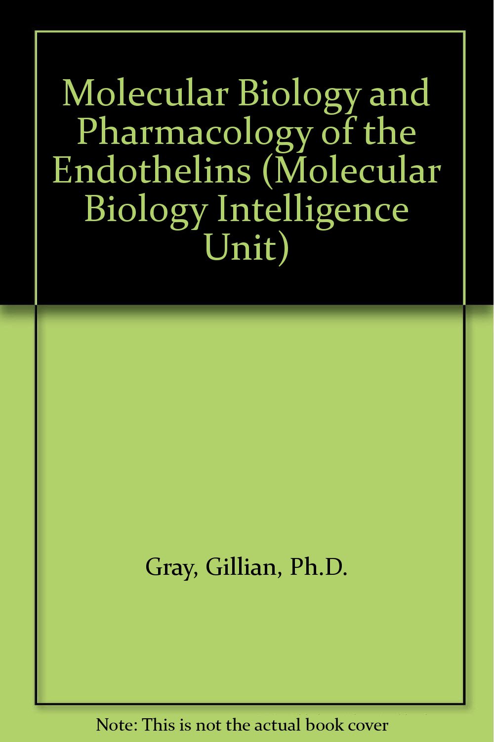 Molecular Biology and Pharmacology of the Endothelins (Molecular Biology Intelligence Unit),Used
