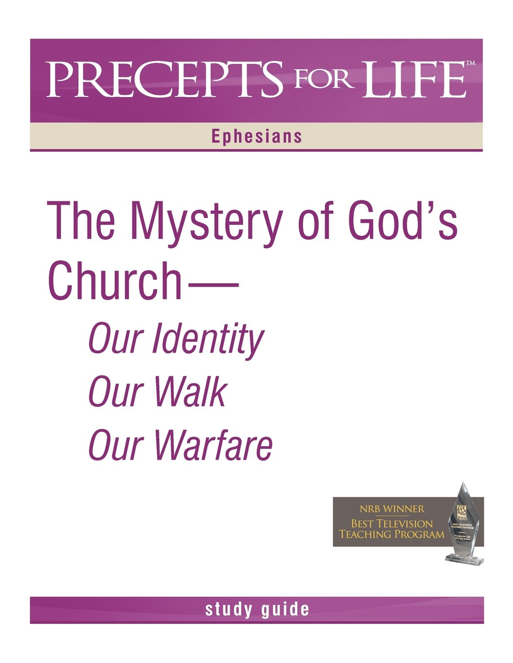 Precepts For Life Study Guide: The Mystery Of God'S Church  Our Identity, Our Walk, Our Warfare (Ephesians),Used