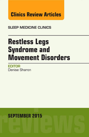 Restless Legs Syndrome and Movement Disorders, An Issue of Sleep Medicine Clinics (Volume 103) (The Clinics: Internal Medicine,,Used