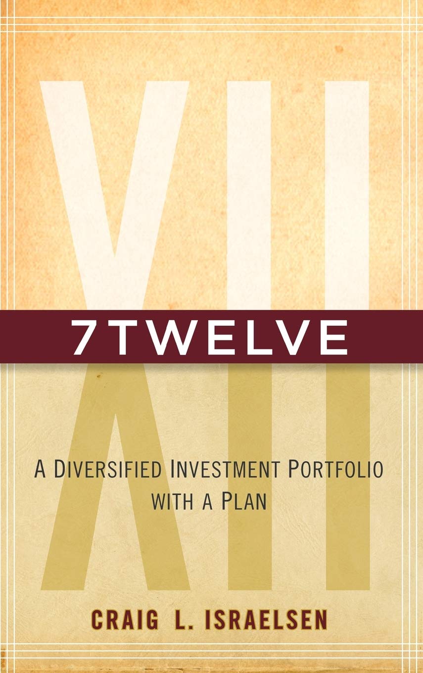 7Twelve: A Diversified Investment Portfolio With A Plan,New