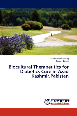 Biocultural Therapeutics for Diabetics Cure in Azad Kashmir,Pakistan,Used