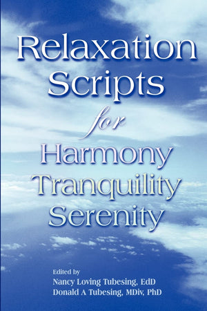 Relaxation Scripts For Harmony, Tranquility And Serenity