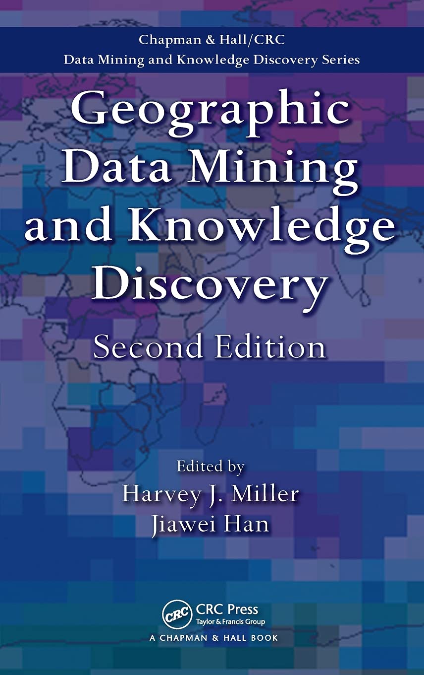 Geographic Data Mining and Knowledge Discovery (Chapman & Hall/CRC Data Mining and Knowledge Discovery Series),Used