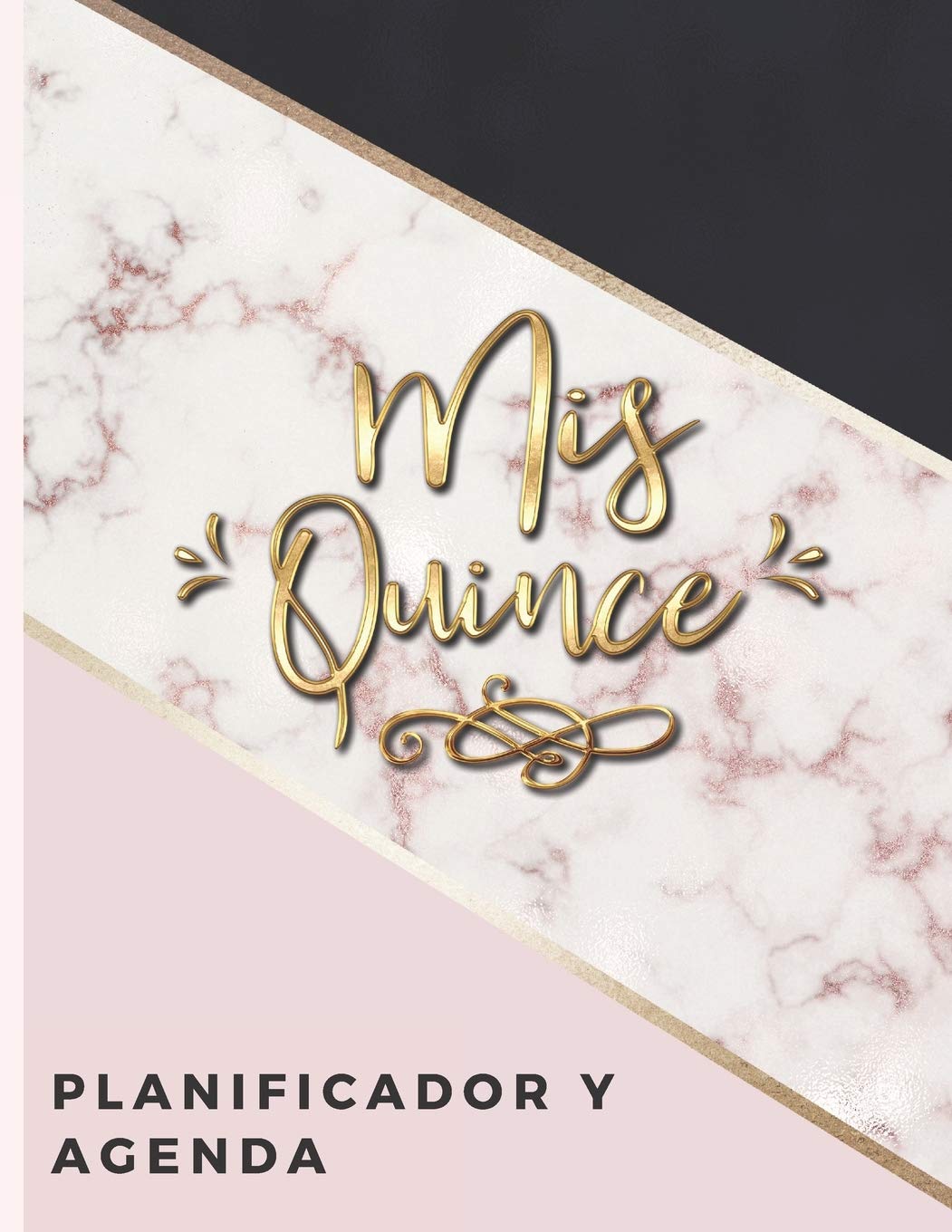 Mis Quince Planificador Y Agenda: Organizador y Agenda para Quinceaeras para planear todas las actividades previas a la fiesta t,Used