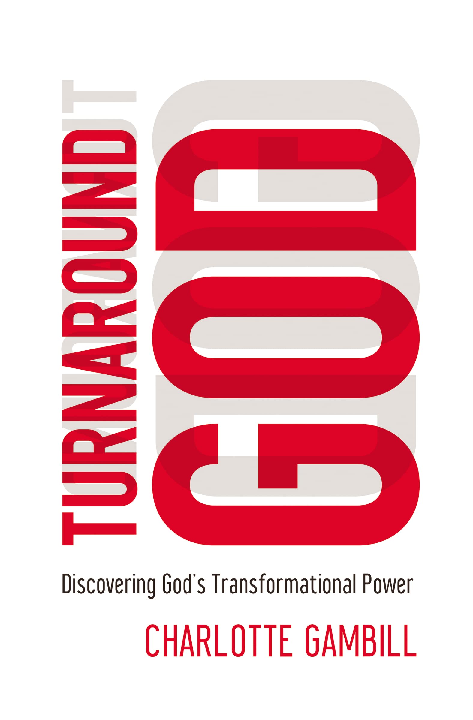 Turnaround God: Discovering God's Transformational Power,Used