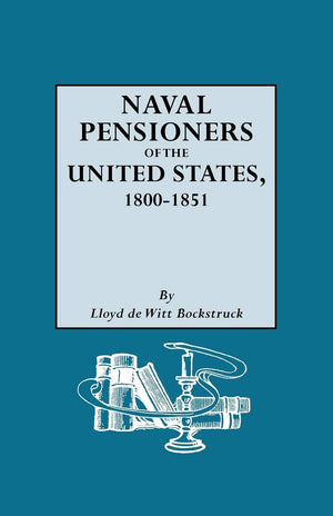Naval Pensioners Of The United States, 18001851,New