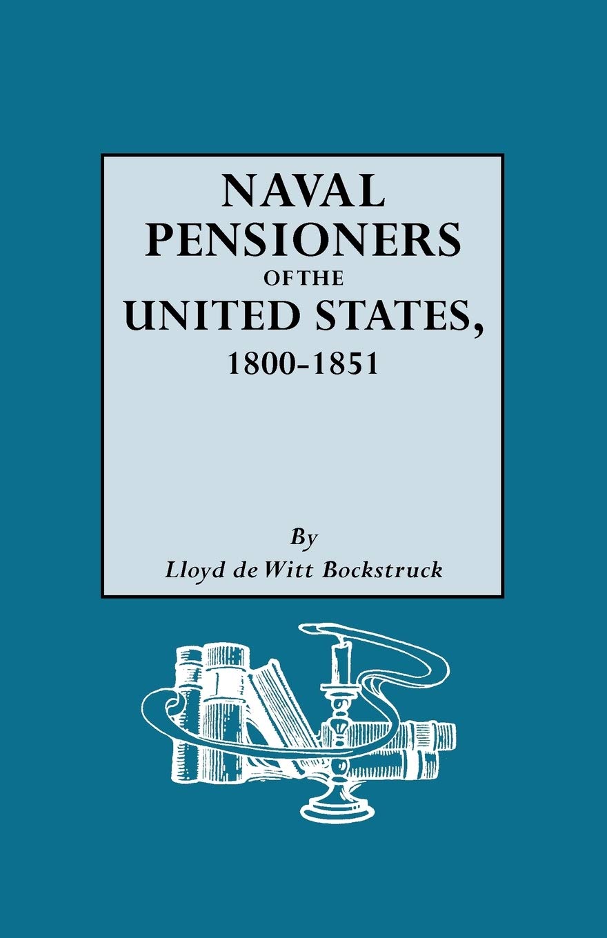 Naval Pensioners Of The United States, 18001851,New