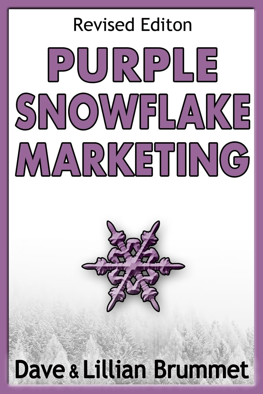 Purple Snowflake Marketing: How To Make Your Book Stand Out In The Crowd,Used