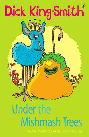 Under the Mishmash Trees. Dick KingSmith,Used