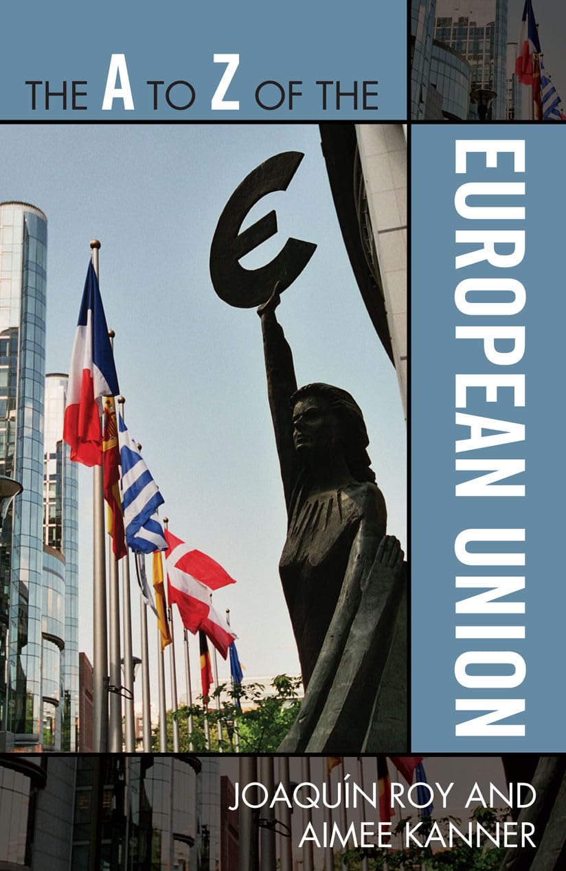 The A To Z Of The European Union (Volume 82) (The A To Z Guide Series, 82),Used