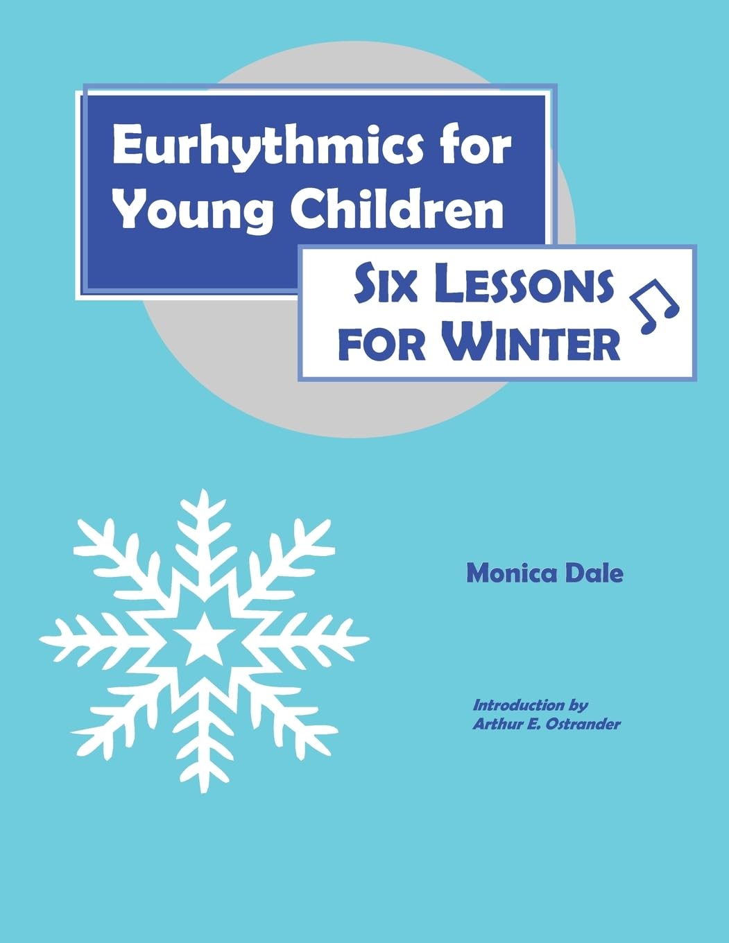 Eurhythmics for Young Children : Six Lessons for Winter,Used