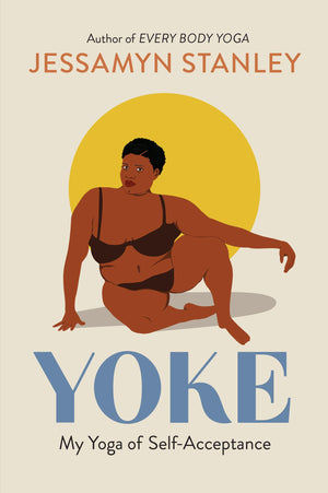Yoke: My Yoga Of Selfacceptance