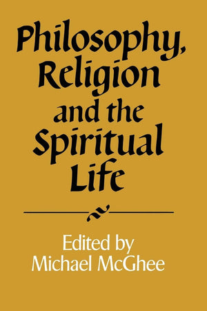 Philosophy, Religion and the Spiritual Life (Royal Institute of Philosophy Supplements, Series Number 32),Used