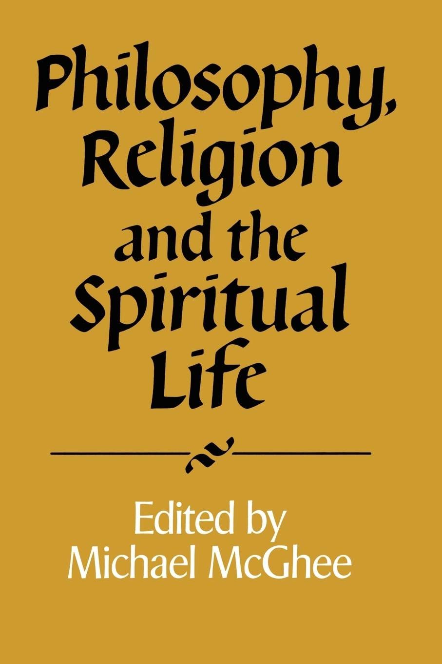 Philosophy, Religion and the Spiritual Life (Royal Institute of Philosophy Supplements, Series Number 32),Used