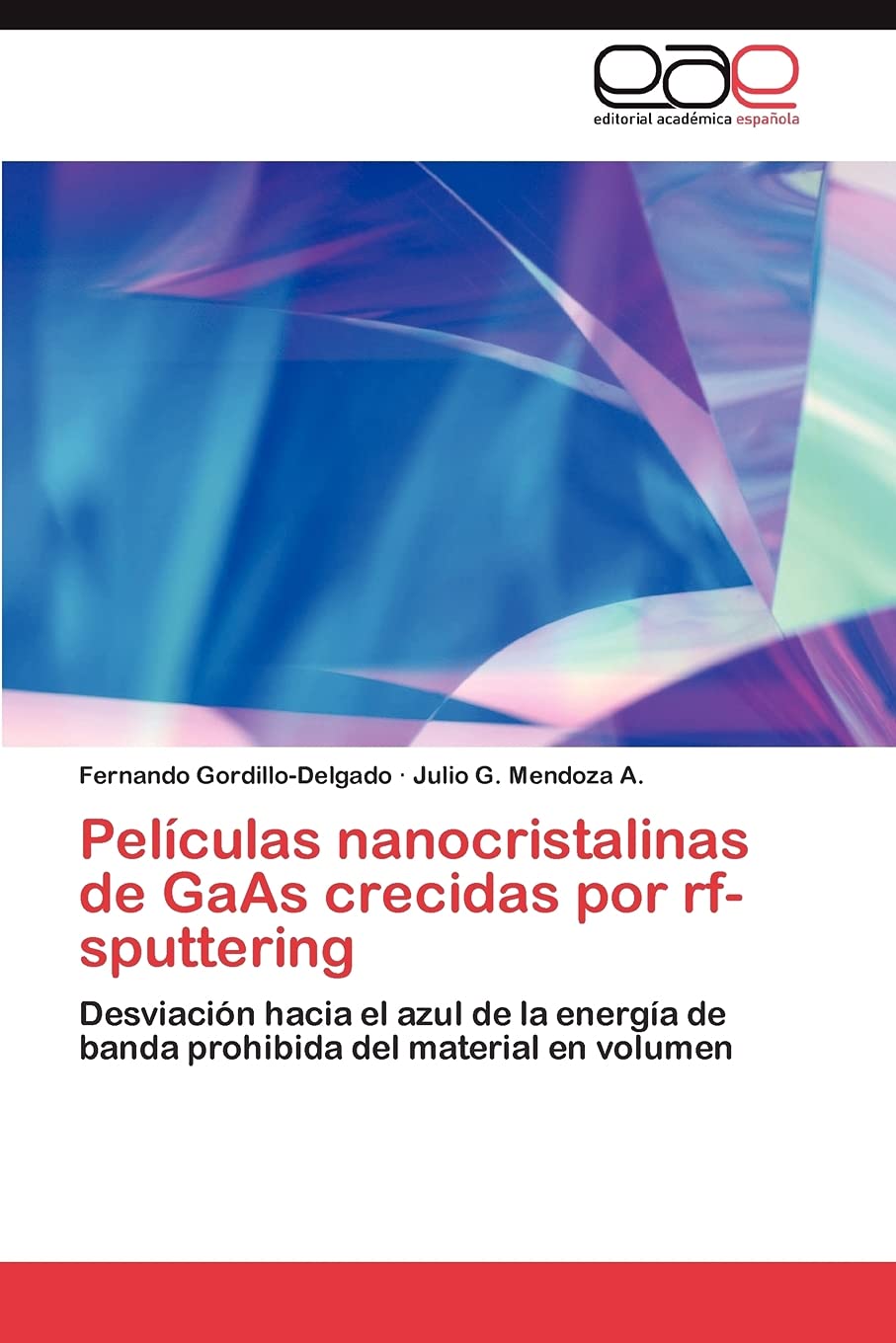 Pelculas nanocristalinas de GaAs crecidas por rfsputtering: Desviacin hacia el azul de la energa de banda prohibida del m,Used