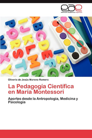 La Pedagoga Cientfica en Mara Montessori: Aportes desde la Antropologa, Medicina y Psicologa (Spanish Edition),Used