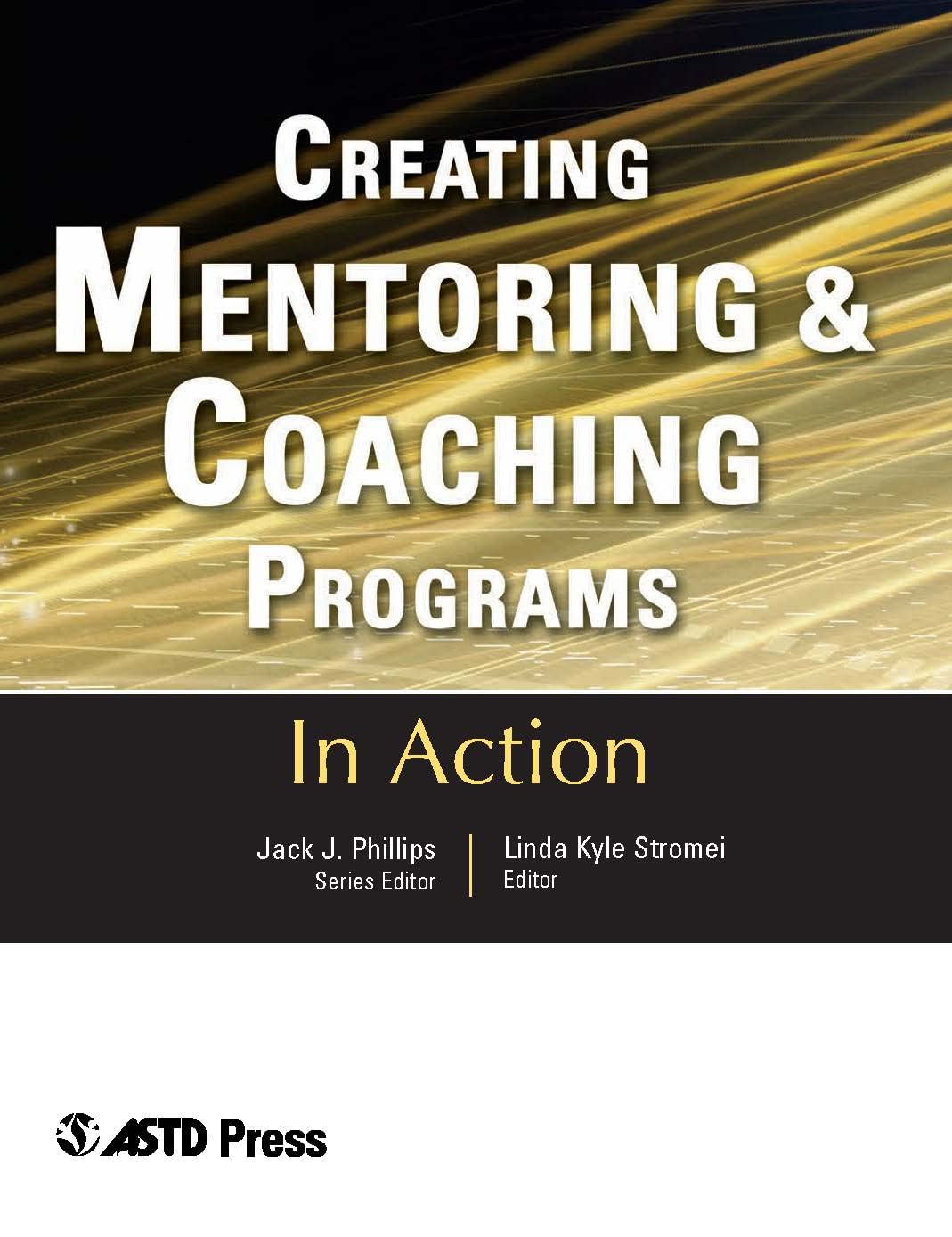 Creating Mentoring and Coaching Programs (In Action Case Study Series),Used