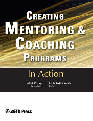 Creating Mentoring and Coaching Programs (In Action Case Study Series),Used