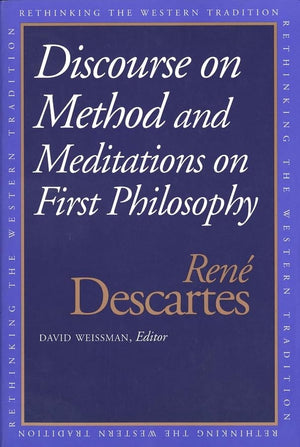 Discourse on the Method and Meditations on First Philosophy (Rethinking the Western Tradition),Used