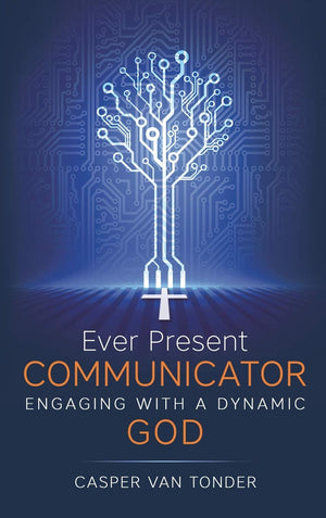 Ever Present Communicator: Engaging with a Dynamic God,Used