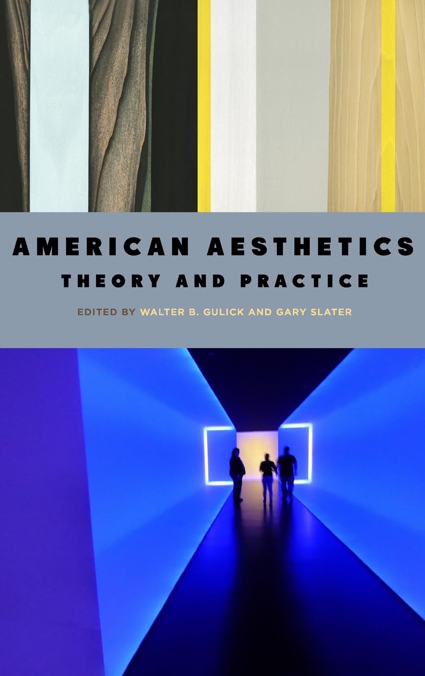 American Aesthetics: Theory and Practice (Suny in American Philosophy and Cultural Thought),Used