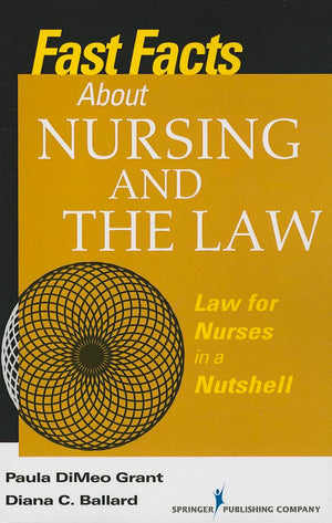 Fast Facts About Nursing and the Law: Law for Nurses in a Nutshell,Used
