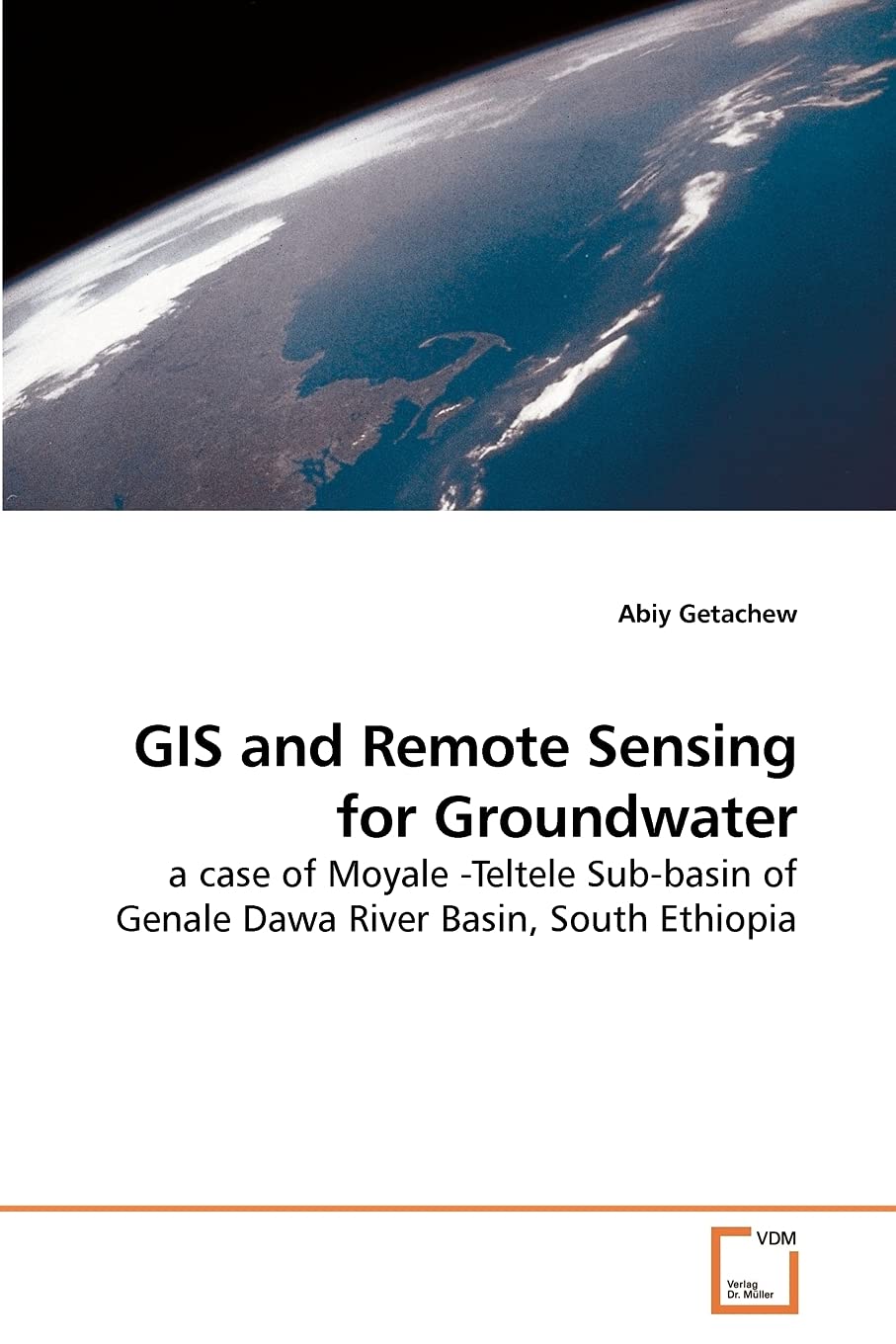 GIS and Remote Sensing for Groundwater: a case of Moyale Teltele Subbasin of Genale Dawa River Basin, South Ethiopia,Used