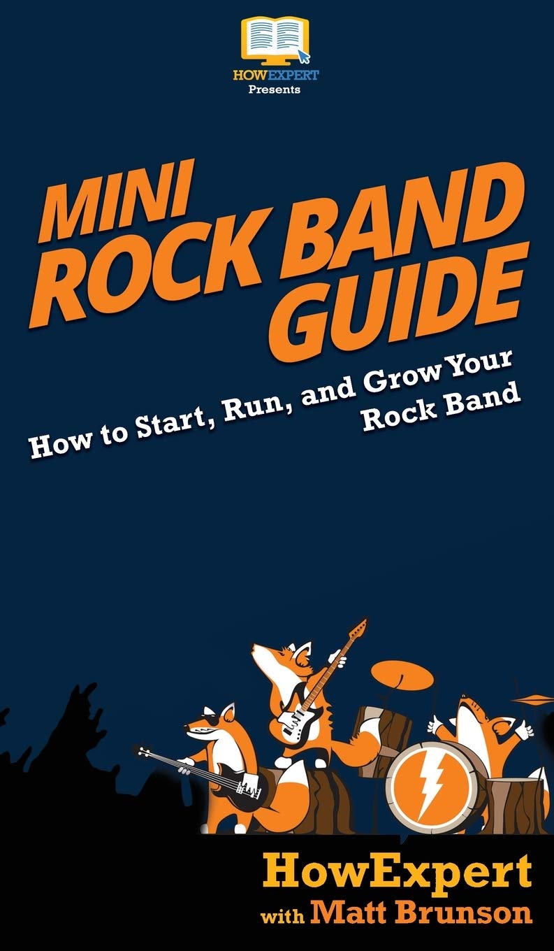 Mini Rock Band Guide: How to Start, Run, and Grow Your Rock Band,Used