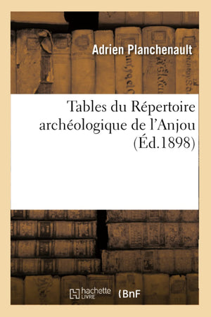 Tables Du Rpertoire Archologique De L'Anjou (D.1898) (Histoire) (French Edition),New
