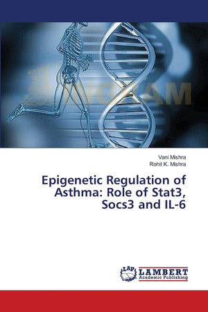 Epigenetic Regulation of Asthma: Role of Stat3, Socs3 and IL6,Used