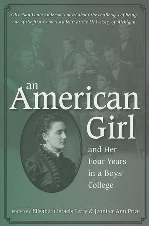 An American Girl, And Her Four Years In A Boys' College,New