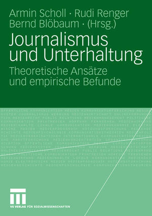 Journalismus und Unterhaltung: Theoretische Anstze und empirische Befunde (German Edition),Used