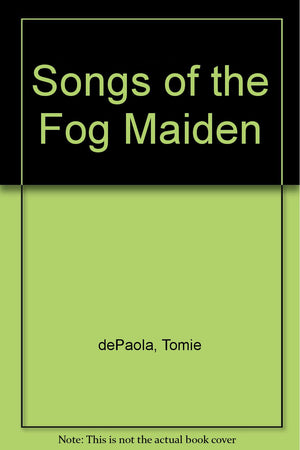 Songs of the Fog Maiden,Used