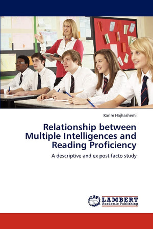 Relationship between Multiple Intelligences and Reading Proficiency: A descriptive and ex post facto study,Used