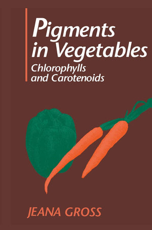 Pigments in Vegetables: Chlorophylls and Carotenoids,Used
