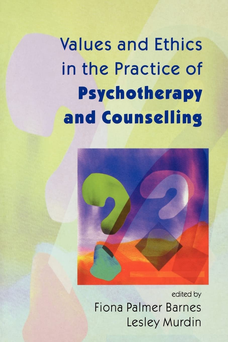 Values And Ethics In The Practice of Psychotherapy And Counselling,Used